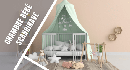 Chambre de bébé scandinave : les bonnes astuces déco !